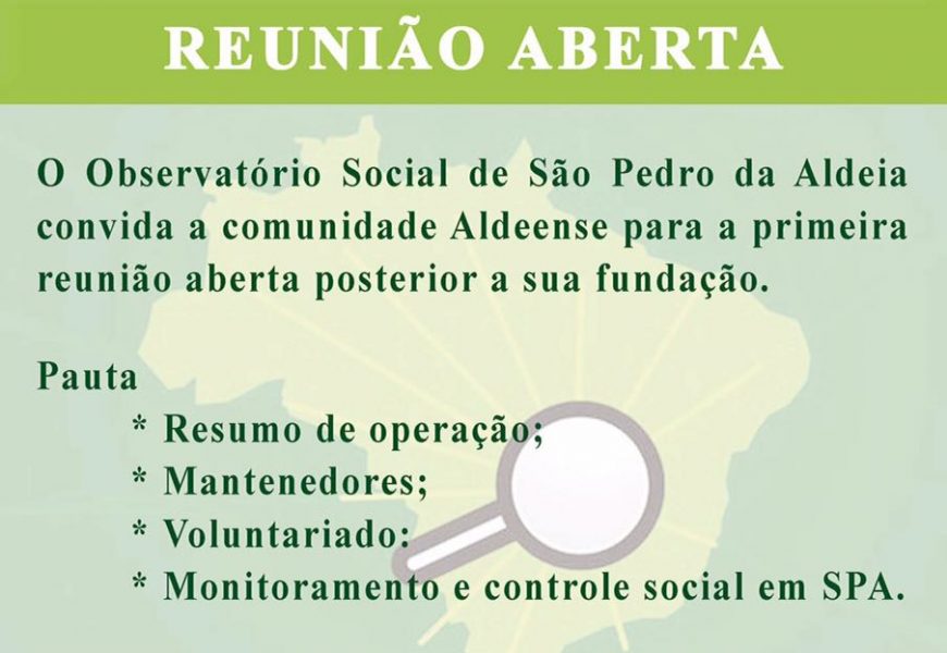 OBSERVATÓRIO SOCIAL REALIZA REUNIÃO ABERTA EM SÃO PEDRO DA ALDEIA