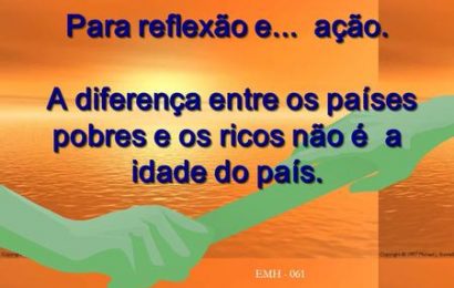 A Diferença entre as Nações Pobres e Ricas não é a Idade da Nação. – Marcos Schneider