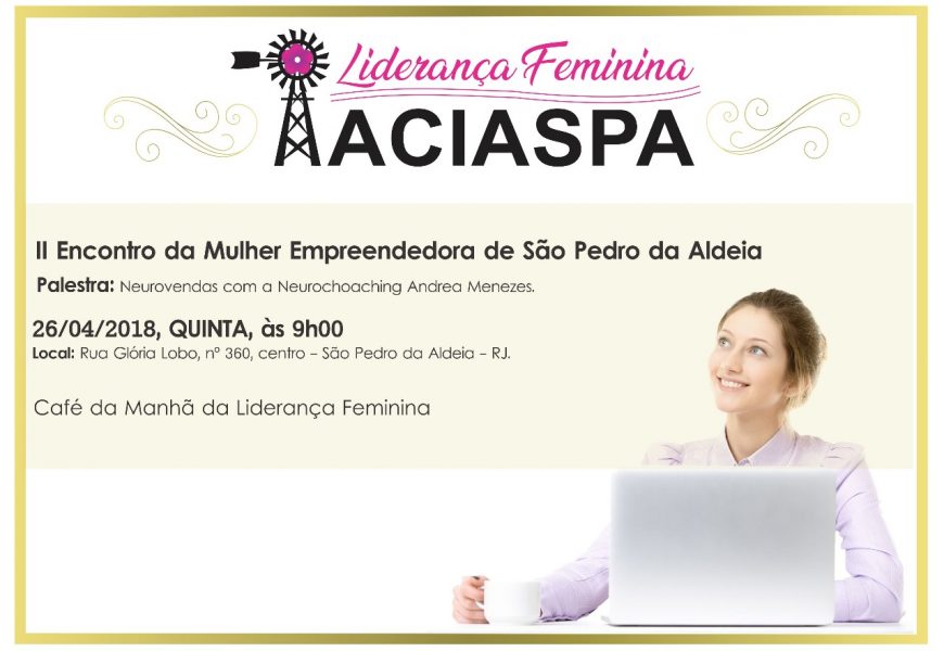 ACIASPA festeja o Dia Nacional da Mulher com o II Encontro da Mulher Empreendedora em São Pedro da Aldeia